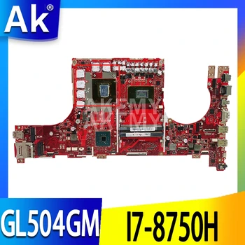 GL504GM Prenosni računalnik z matično ploščo za ASUS ROG Strix Brazgotina II GL504GM original mainboard HM370 I7-8750H GTX1060 V6G